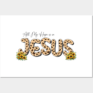 All My Hope is in JESUS Posters and Art